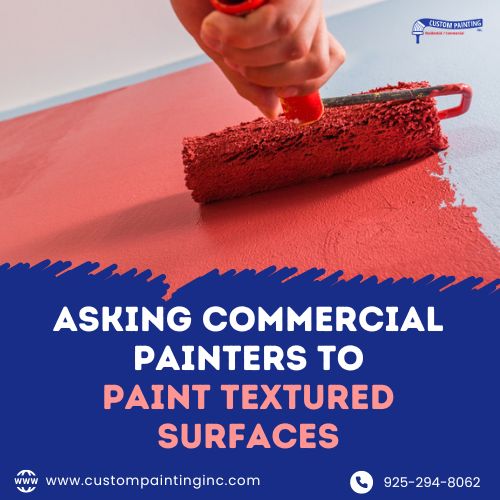 Asking Commercial Painters to Paint Textured Surfaces in the Bay area including the cities of Alamo, Orinda, and Danville