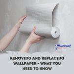Removing and Replacing Wallpaper - What You Need to Know