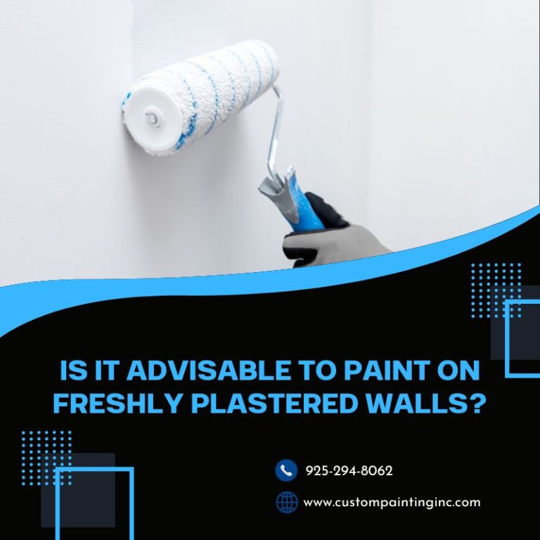Is It Advisable to Paint on Freshly Plastered Walls? Bay Area Custom