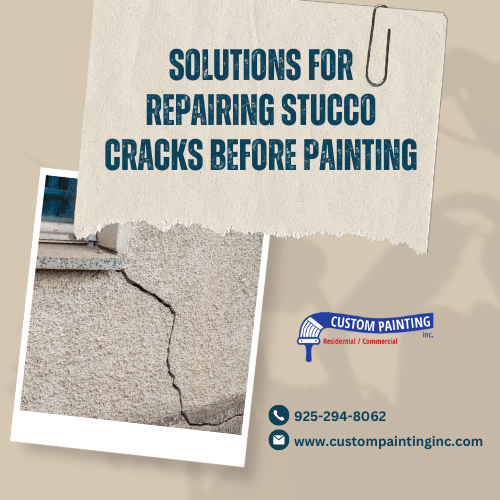 Solutions for Repairing Stucco Cracks Before Painting in the Bay area including the cities of Moraga, Diablo, and Mountain House